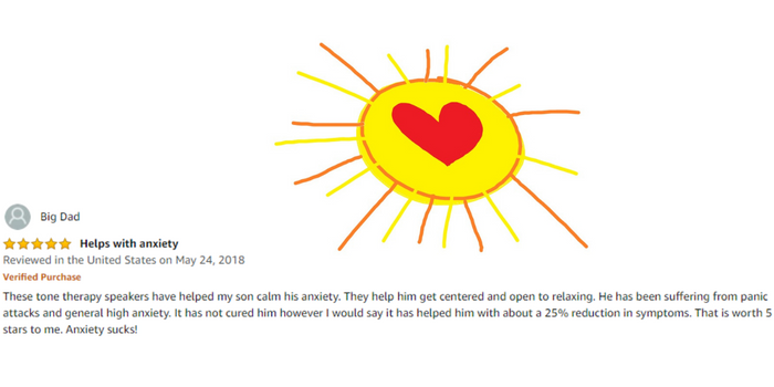 CUSTOMER REVIEW: "These tone therapy speakers have helped my son calm his anxiety..." - Alene Sibley